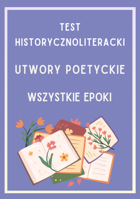 Test historycznoliteracki - utwory poetyckie, wszystkie epoki | Na Polski